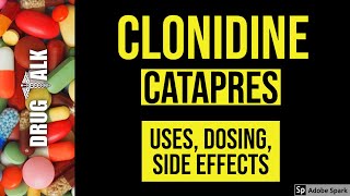 Clonidine Catapres  Uses Dosing Side Effects [upl. by Nevs]