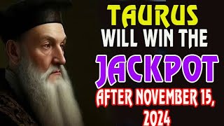 Nostradamus Predicts Success Only for Taurus Zodiac Sign Will Win 1 Billion Dollars in November 2024 [upl. by Lhamaj]