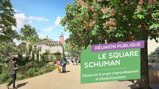 Rediff Réunion publique  projet dagrandissement et de végétalisation du square SCHUMAN [upl. by Ahsirtap]