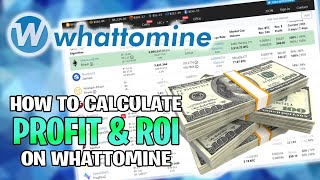 How to Calculate Profitability amp ROI on WhatToMine [upl. by Nostrebor34]