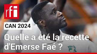 Can 2024  la méthode Emerse Faé • RFI [upl. by Hpseoj187]