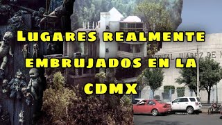 Los 10 Lugares REALMENTE EMBRUJADOS de la CDMX [upl. by Etnovahs368]