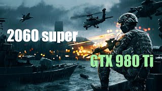 RTX 2060 super vs GTX 980 Ti [upl. by Nallad]