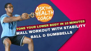 Tone Your Lower Body in 10 Minutes Wall Workout with Stability Ball amp Dumbbells [upl. by Maximilianus]