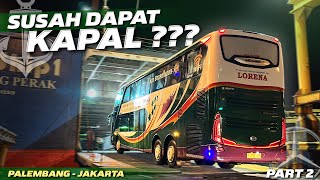 BUS DOUBLE DECKER LORENA NYEBRANG PULAU‼️Trip Palembang  Jakarta with Lorena PART 2 [upl. by Omocaig575]