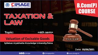 Taxation amp LawValuation of Excisable Goods BComP AkU 4th Sem by DrPawan Jha Dt362021 [upl. by Nylorak761]