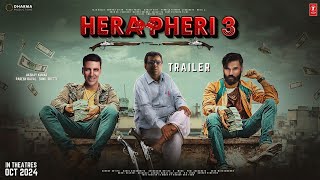 HERA PHERI 3  Official Trailer  Akshay Kumar  Sunil Shetty  Paresh Rawal  Farhad S  2024 [upl. by Akers207]