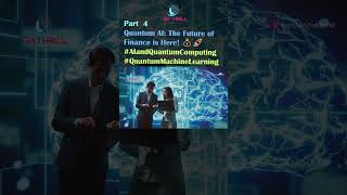 Quantum AI The Future of Finance is Here 💰🚀 AIandQuantumComputing QuantumMachineLearning PART 4 [upl. by Arod]