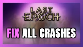 FIX Last Epoch Crashing Freezing Not Launching Stuck amp Black Screen [upl. by Zelda]