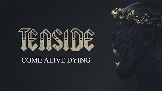 TENSIDE  Come Alive Dying Official Audio [upl. by Placia]