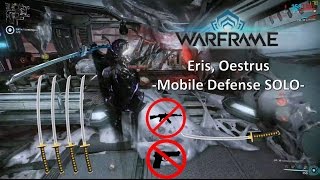 Warframe  Eris Oestrus Mobile DefenseSOLOMelee Only [upl. by Noah]