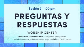 Preguntas y Respuestas John MacArthur J Grauman L Contreras Sugel Michelen y David Robles [upl. by Welcome]