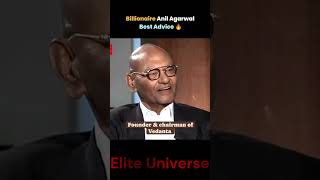 Billionaire Anil Agarwal best advice motivation vedanta [upl. by Analem]