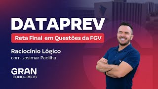 Concurso DataPrev  Reta Final em Questões da FGV Raciocínio Lógico com Josimar Padilha [upl. by Sirrom536]