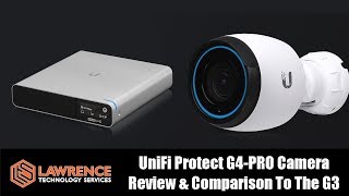 UniFi Protect G4PRO Camera Review amp Comparison to the UVC G3 [upl. by Steddman843]