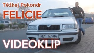 Těžkej Pokondr – Felicie  VIDEOKLIP [upl. by Ardnasxela]