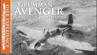 Grumman TBF Avenger  When good enough wins wars [upl. by Catina980]