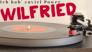 Wilfried ✧ Ich Hab Zuviel Power ✧ Vinyl 💿 [upl. by Arahk]