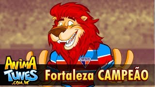 ANIMATUNES  Fortaleza campeão [upl. by Coke644]