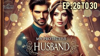 my protective husband ep 26 to 30 hindi audiobook pocket new story audiobook lovestories [upl. by Pytlik]