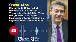 Oscar Alpa rector de la Universidad Nacional de La Pampa y Vicepresidente del CIN [upl. by Zavala]