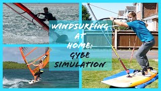 Windsurfing at Home  Gybe Simulation [upl. by Yltsew]