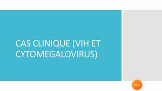 cas clinique VIH cytomégalovirus [upl. by Fenwick]