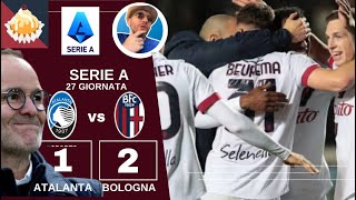 🔴🔵 POST ATALANTA BOLOGNA 12 CHE VOGLIA DI EUROPA SAPUTO DIVENTI DIPENDENTE DA TUTTO QUESTO [upl. by Azal853]