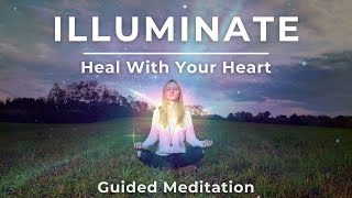 Illuminate Heal With Your Heart  Heart Coherence Meditation [upl. by Gore]