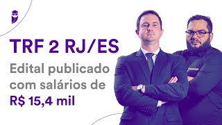 Concurso TRF 2 RJES Edital publicado com salários de R 154 mil [upl. by Aldous489]