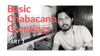 Basic Greetings Part 1 Chavacano Lessons [upl. by Ehtylb966]