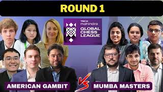 Tech Mahindra Global Chess League 2024  AMERICAN GAMBIT VS MUMBA MASTERS  ROUND 1 [upl. by Ardnoid]