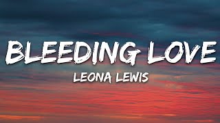 Leona Lewis  Bleeding Love Lyrics [upl. by Zischke589]