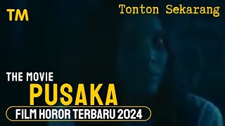 PUSAKA  Film Horor Malaysia Terbaru 2024  The Movie [upl. by Anelas]