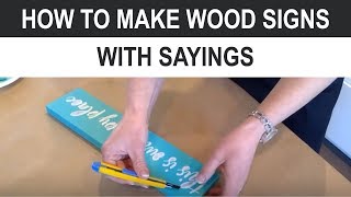 How to Make Wood Signs With Sayings EVEN IF YOU ARE NOT CREATIVE [upl. by Emlynne]