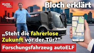 Autonomes Fahren Heutige Level und ein Blick in die Zukunft mit autoELF Bloch erklärt 238  ams [upl. by Polard]