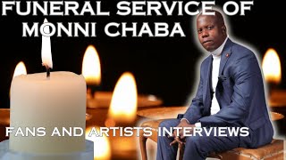 MONNI CHABA FUNERAL l  Interview from Fans and Artists [upl. by Marley960]