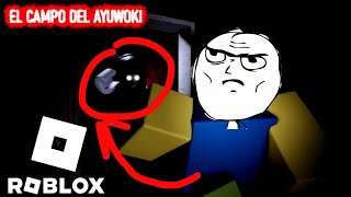 Sobreviviendo al AyuwokiEl Campo de Ayuwoki RobloxGameplay Xbox Series S [upl. by Notsag92]