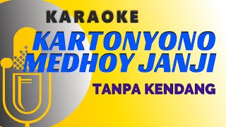 Kartonyono Medot Janji Karaoke Tanpa Kendang [upl. by Lusa943]