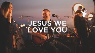 Jesus We Love You LIVE  Paul McClure  We Will Not Be Shaken [upl. by Bartholomeus]