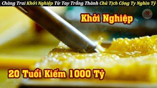 Từ Tay Trắng Khởi Nghiệp Trở Thành Chủ Tịch Công Ty Nghìn Tỷ  Review Phim Hay [upl. by Esihcoc493]