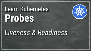 Kube 79  Kubernetes Liveness amp Readiness Probes [upl. by Rora817]