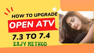 🔥How to Upgrade Open Atv 7 3 to 7 4 Upgrade Latest  Dish Hunter🔥 [upl. by Einnep708]