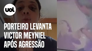 Ator espancado no Rio Vídeo mostra porteiro levantando Victor Meyniel dois minutos após agressão [upl. by Winonah110]