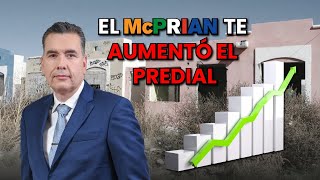 El McPRIAN te recetó un aumento al predial [upl. by Emirak]