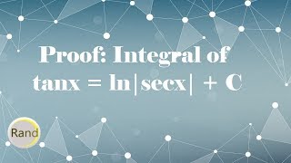 Proof Integral of tanx  lnsecx  C [upl. by Isiah]