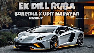 Ek Dill Ruba  Bohemia X Udit Narayan  l HipHop Song l Shameer X Slowed [upl. by Eltsyrk]