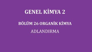 Genel Kimya 2Bölüm 26Organik KimyaAdlandırma [upl. by Anawed]