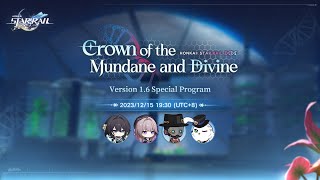 Honkai Star Rail Version 16 quotCrown of the Mundane and Divinequot Special Program [upl. by Aerbma]