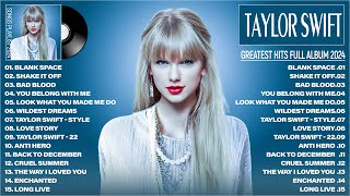 Taylor Swift Greatest Hits Full Album 2024  Taylor Swift Best Songs Playlist 2024 [upl. by Henig]